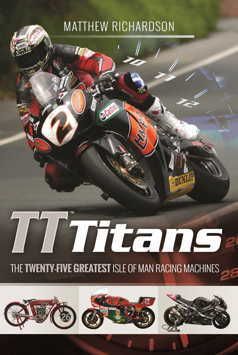 TT Titans - the 25 Greatest Isle of Man Racing Machines